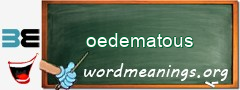 WordMeaning blackboard for oedematous